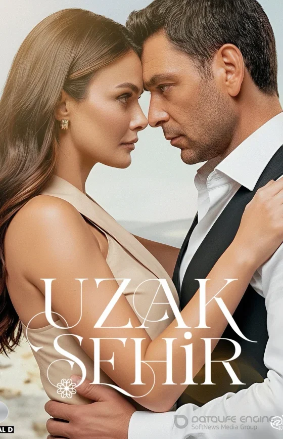 Далекий город 2 сезон 1-56, 57, 58 серия турецкий сериал на русском языке смотреть онлайн все серии